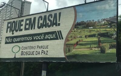 Cemitério de Salvador faz campanha com outdoor: ‘Fique em casa! Não queremos você aqui’